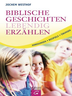 cover image of Biblische Geschichten lebendig erzählen